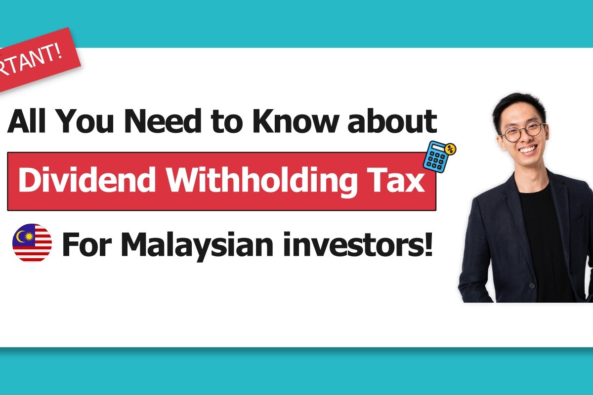 Dividend Withholding Tax for Malaysian investors