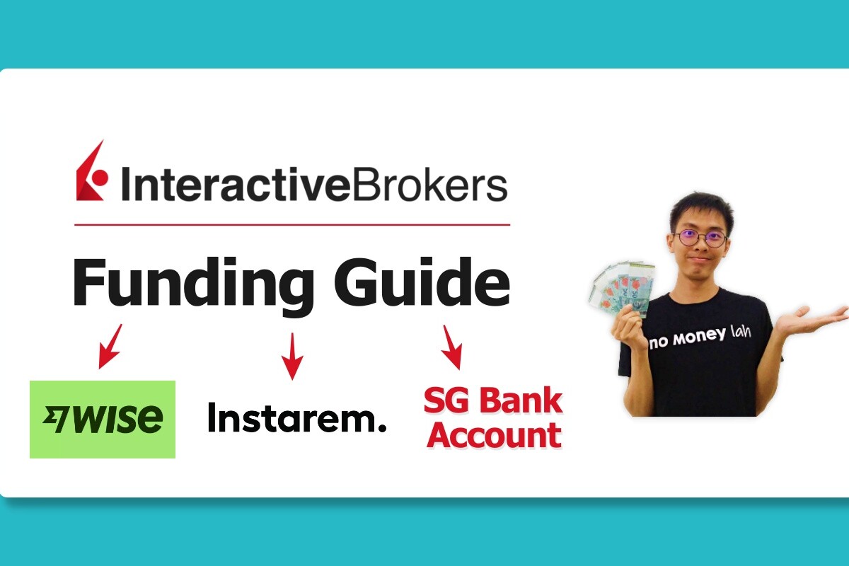 Interactive Brokers (IBKR): how to deposit fund to your IBKR account - Wise, Instarem, SG bank account
