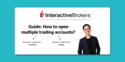 Guide: How to open multiple linked trading accounts on Interactive Brokers (IBKR)